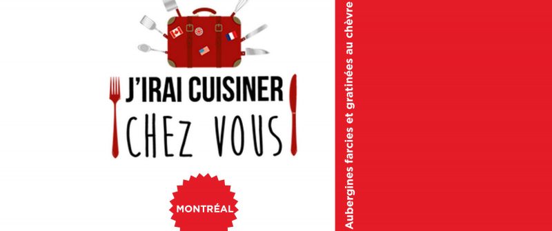 J'IRAI CUISINER CHEZ VOUS - MONTRÉAL - AUBERGINE - YVAN CADIOU